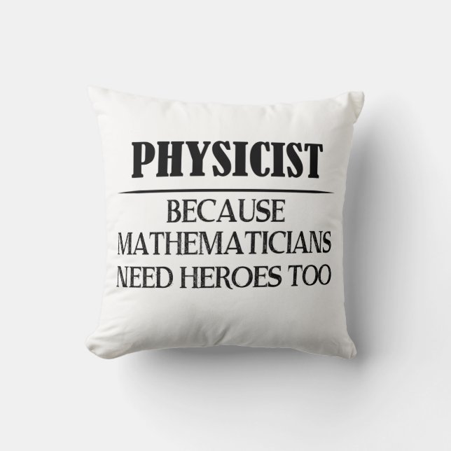 Coussin Physicien - Parce que les mathématiciens ont aussi (Recto)