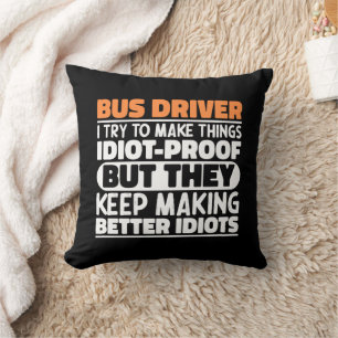 Coussin Pilote De Bus J'Essaie De Rendre Les Choses Drôle