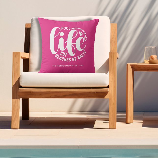 Coussin Piscine Rose (Personalized "Pool life cuz beaches be salty" graphic on hot pink outdoor pillow)