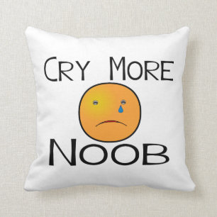 Coussin Pleurent plus de Noob
