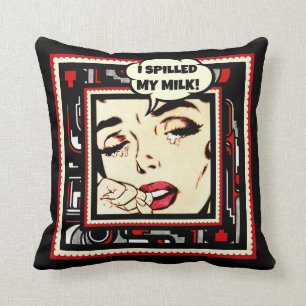 Coussin Pleurer au-dessus du lait renversé