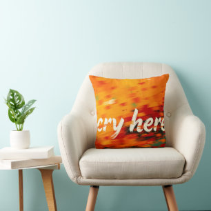 Coussin Pleurez ici