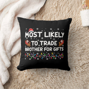 Coussin Plus susceptible d'échanger son frère contre des c