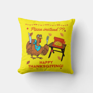 Coussin PLUTÔT DE LA PIZZA ? BON THANKSGIVING drôles dinde