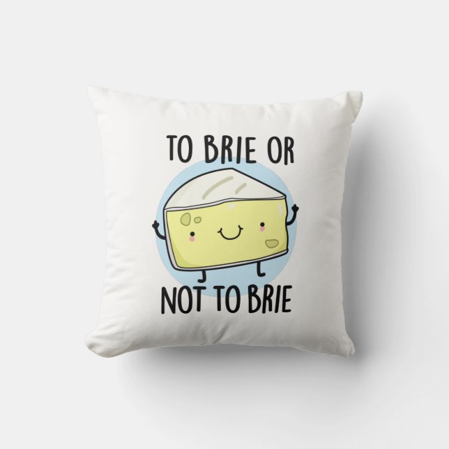 Coussin Pour Brider Ou Ne Pas Brider Drôle Pun De Fromage (Recto)