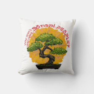 Coussin Pourquoi ne s'appellent-ils pas Bonsai People ?