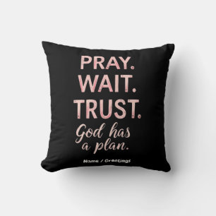 Coussin Pray Wait Trust - Dieu a un plan Inspiration