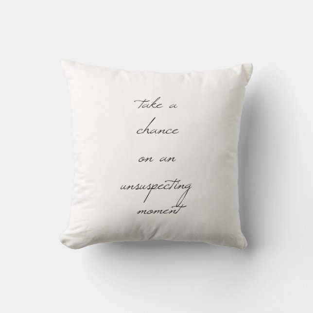 Coussin Prenez Une Chance Jetez L'Oreiller (Recto)