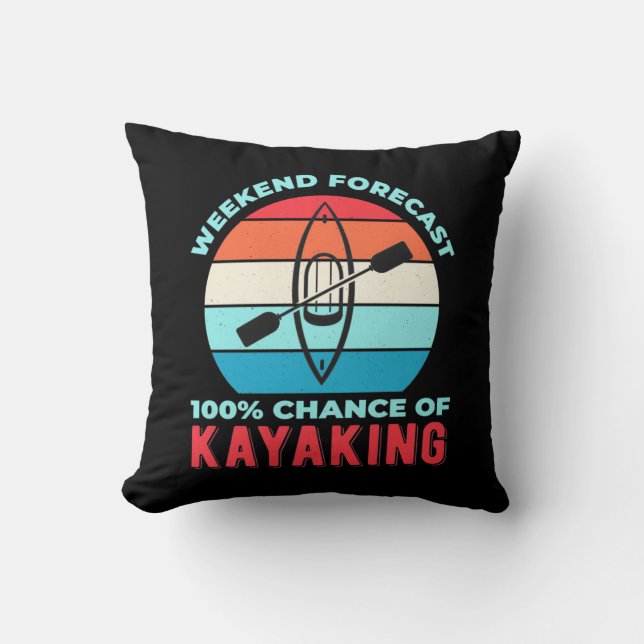 Coussin Prévision Du Week-End 100 Chance De Kayak (Recto)