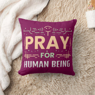 Coussin Priez Pour L'Être Humain