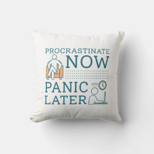 Coussin Procrastiner Maintenant Panique Plus Tard