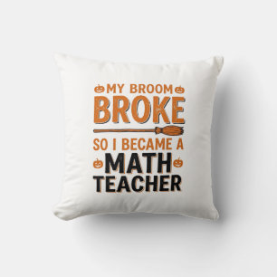 Coussin Prof de maths drôle Halloween Balai cassé Design_1
