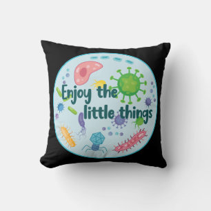 Coussin Profitez des petites choses amusantes Biologie