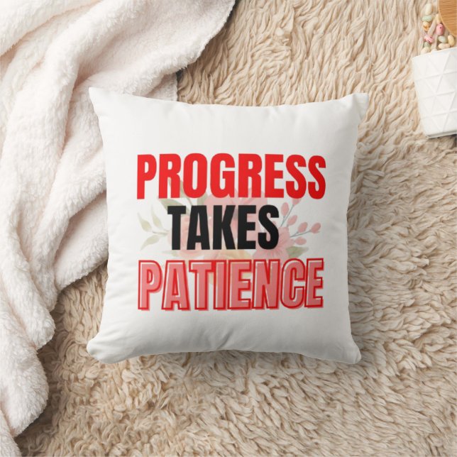 Coussin Progrès Prend de la Patience Inspirante Motivation (Couverture)