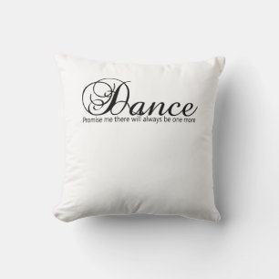 Coussin Promets-Moi De Danse Il Y En Aura Toujours Un De P