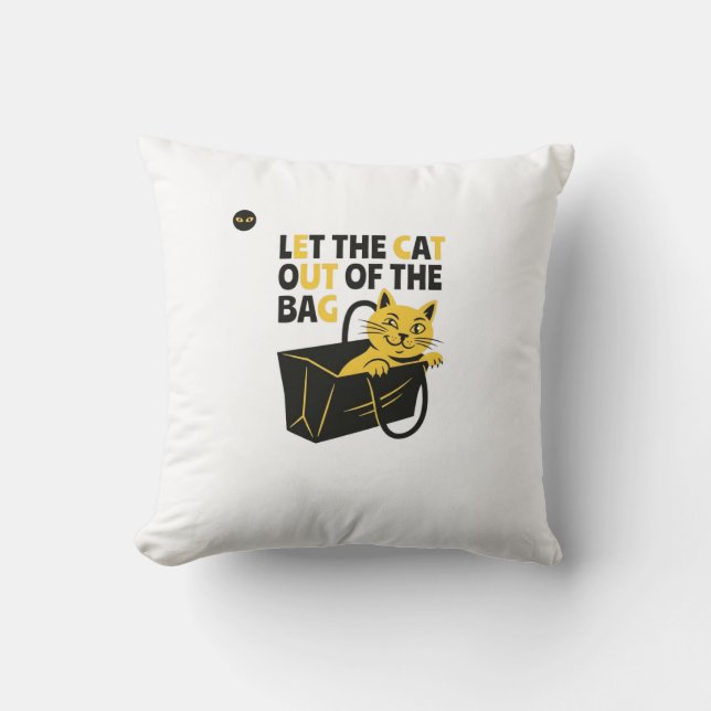 Coussin Pun de chat drôle | Laisser le chat sortir du sac  (Recto)