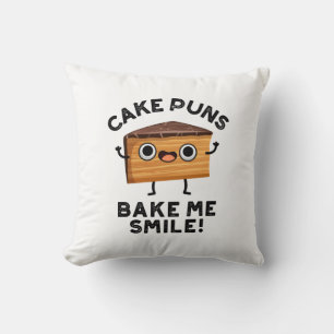 Coussin Puns de gâteaux Bake Me Smile Drôle Pun de nourrit