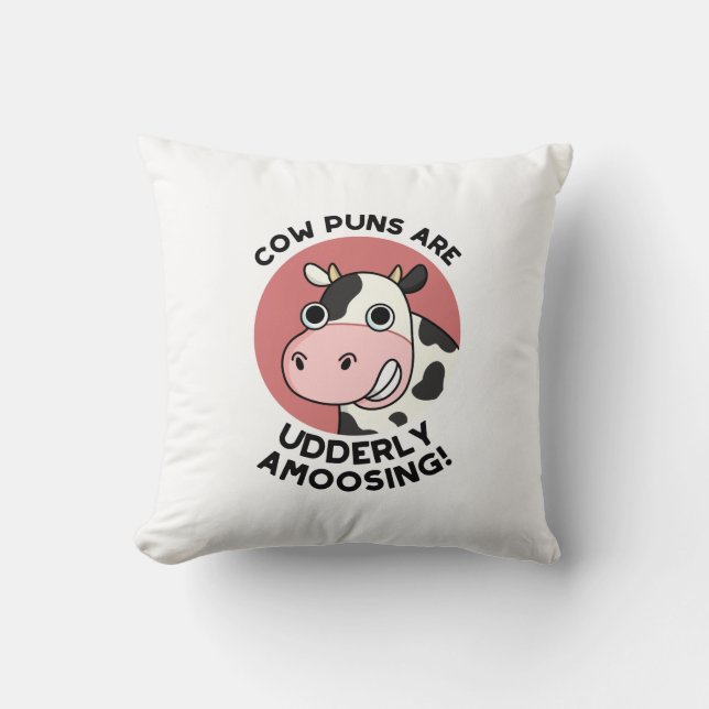 Coussin Puns de vache Udderly Amoosing Funky Animal Pun (Recto)