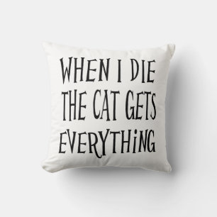Coussin QUAND JE MEURS LE CHAT REÇOIT TOUT Typographie amu