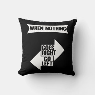 Coussin Quand Rien Ne Va À Droite, Gauche Citation drôle