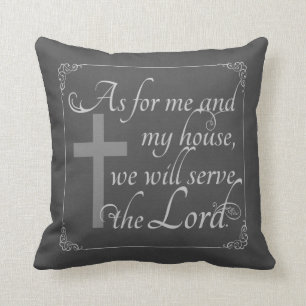 Coussin Quant à moi et à ma Chambre nous servirons le