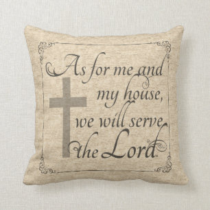 Coussin Quant à moi et à ma Chambre nous servirons le