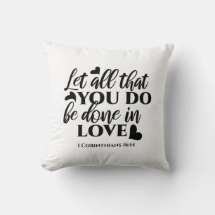 Coussin Que tout soit fait dans l'amour - 1 Co 16:14