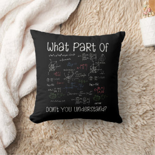 Coussin Quelle partie des équations ne comprenez-vous pas 