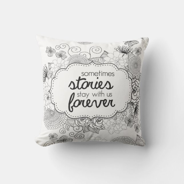 Coussin Quelques histoires restez avec nous pour toujours  (Recto)