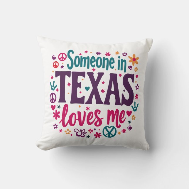Coussin Quelqu'un au Texas M'aime - Art Hippie Retro Texas (Recto)