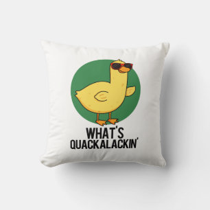 Coussin Qu'est-ce que Quackalackin Funny Duck Pun