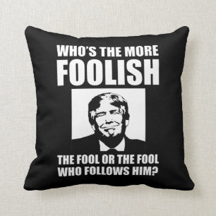 Coussin Qui est le plus stupide anti-Trump