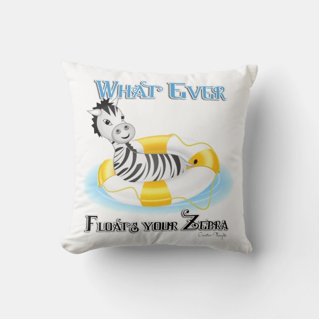 Coussin Quoi qu'il flotte votre Zebra 4 (Recto)