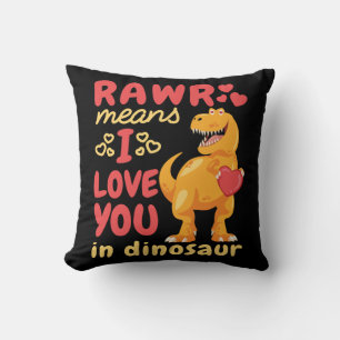 Coussin Rawr signifie je t'aime en jour de la Saint-Valent