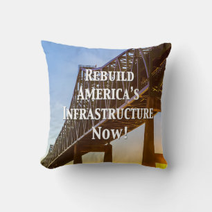 Coussin Reconstruire l'infrastructure de l'Amérique mainte