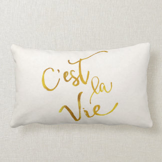 Coussin Rectangle C'est la Vie Gold Faux Foil Motivation métallurgiq
