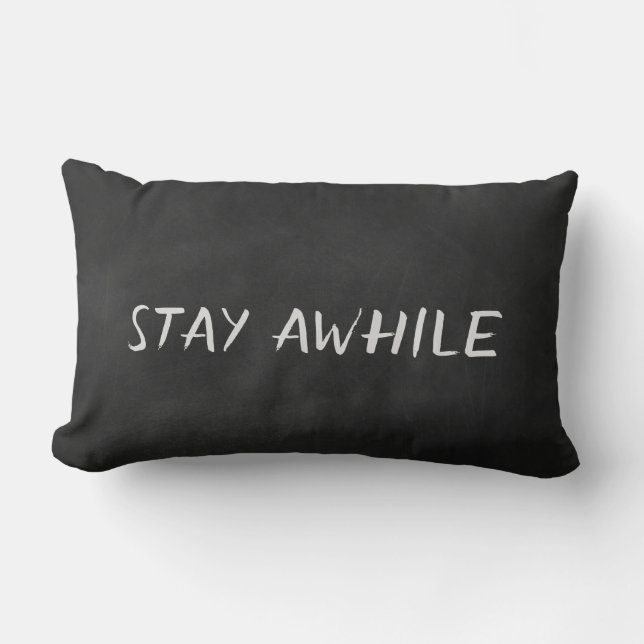 Coussin Rectangle Citation Stay Awhile sur tableau noir (Recto)