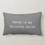 Coussin Rectangle Fête des pères amusante Humour moderne enfant préf<br><div class="desc">coussin amusant pour la Fête des Mères OU la Fête des pères,  donnez à vos parents ce chic chic ivoire moderne et chic machine à écrire vintage jetez oreiller lecture ' ...  est mon enfant préféré". Particulièrement amusant pour les enfants célibataires :)</div>