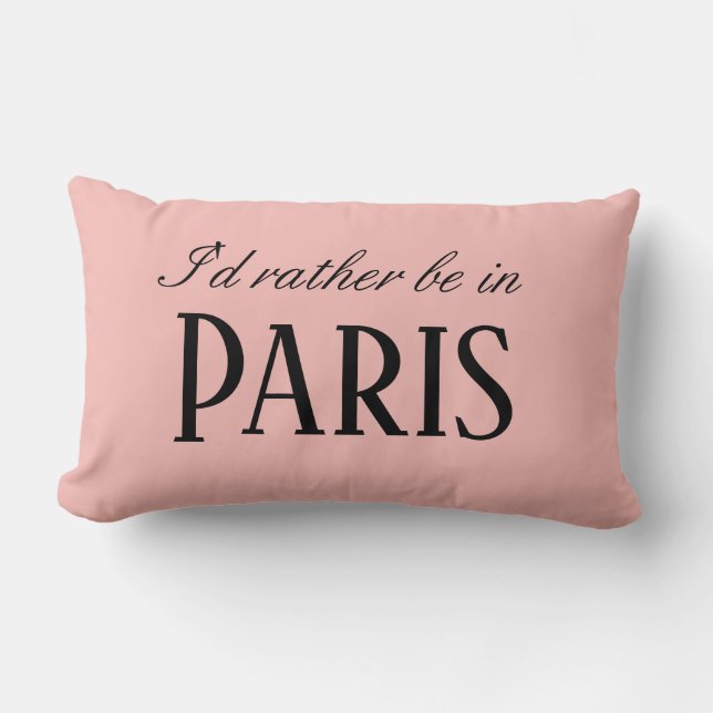 Coussin Rectangle Français rose de Paris je serais plutôt à Paris (Recto)