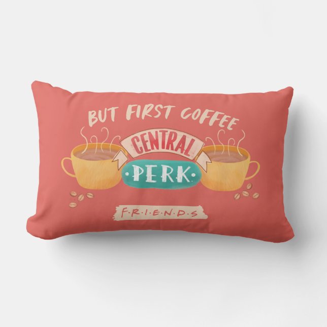 Coussin Rectangle FRIENDS™ | But First Coffee - Central Perk (Recto)
