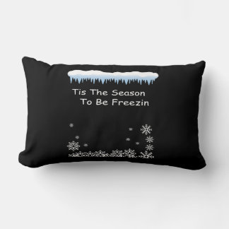 Coussin Rectangle Funny Winter Quote | Tis the Season to Be Freezin