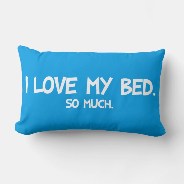 Coussin Rectangle I Love My Bed - Funny Novelty (Recto)