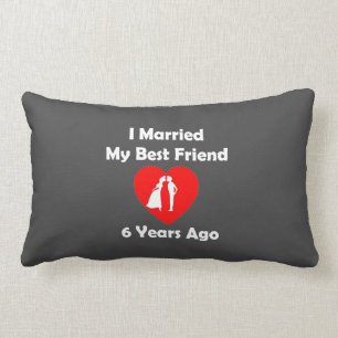 Coussin Rectangle J'ai épousé mon meilleur ami il y a 6 ans