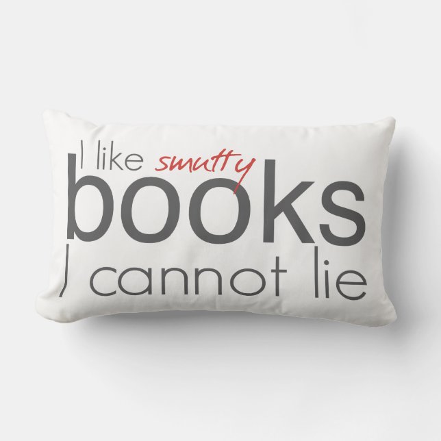 Coussin Rectangle J'Aime Les Livres Smutty Que Je Ne Peux Pas Mentir (Recto)