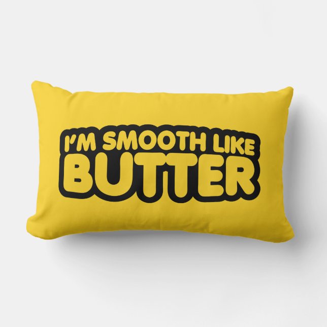 Coussin Rectangle Je suis Smooth Like Butter (Recto)