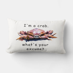 Coussin Rectangle Je suis un crabe...Quelle est votre excuse ? couss