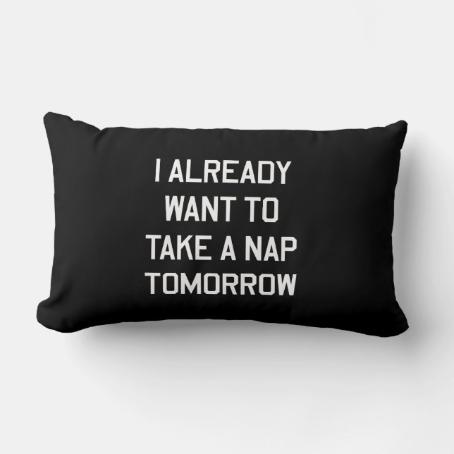 Coussin Rectangle Je veux déjà prendre un petit somme demain (Recto)
