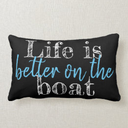 Coussin Rectangle LA VIE EST MEILLEURE SUR LE BATEAU - à deux côtés 