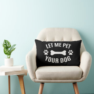 Coussin Rectangle Laissez-Moi Caresser Votre Chien