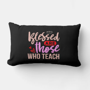 Coussin Rectangle Les Professeurs Sont Heureux Ceux Qui Enseignent